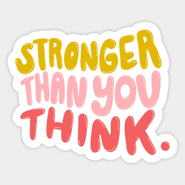 Stronger Than You Think by Oh So Graceful Sticker by Oh So Graceful